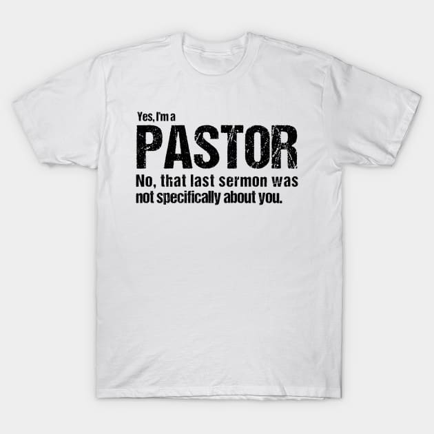 Funny Pastor Quote T-Shirt by dlinca